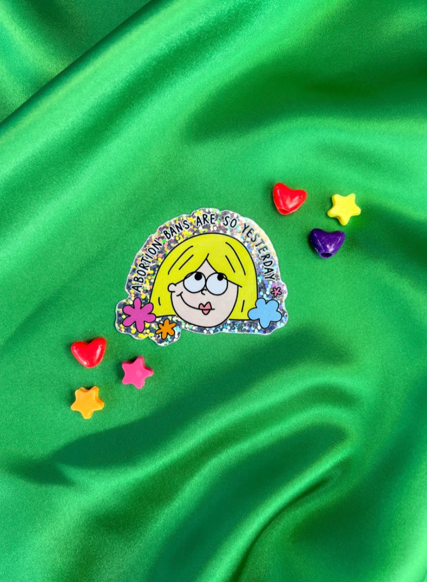 Abortion Bans Are So Yesterday Glitter Sticker - Image 3