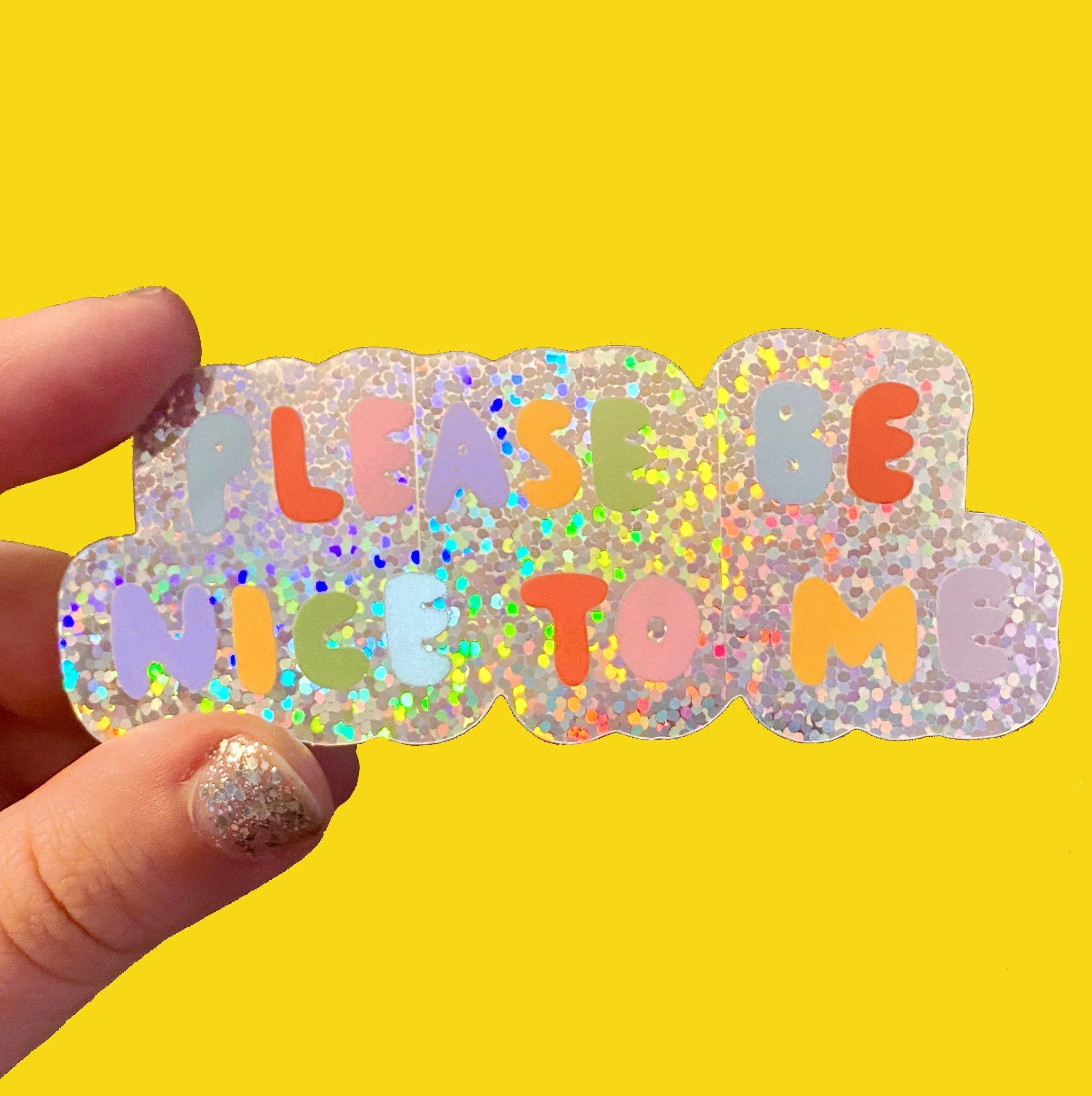 Please Be Nice To Me Sticker - Image 11