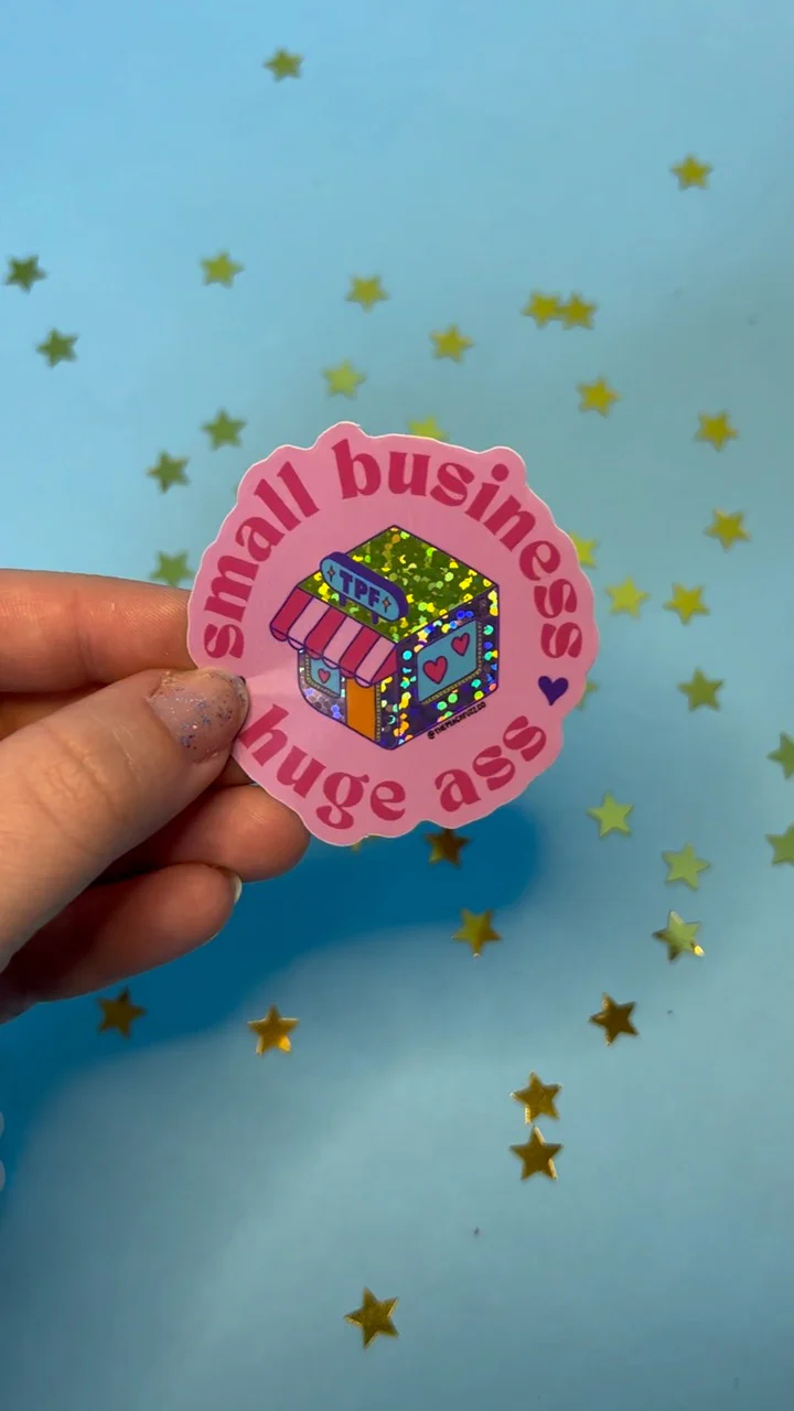 Small Business, Huge Ass Glitter Sticker - Image 6